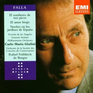de Falla: El Amor Brujo / Sombrero de tres picos Three-Cornered Hat Noches en los jardines de Espa?a Nights in the Gardens of Spain ~ Giulini